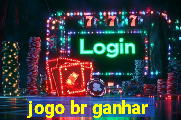 jogo br ganhar
